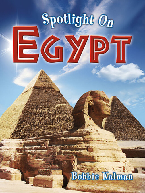 Title details for Spotlight on Egypt by Bobbie Kalman - Available